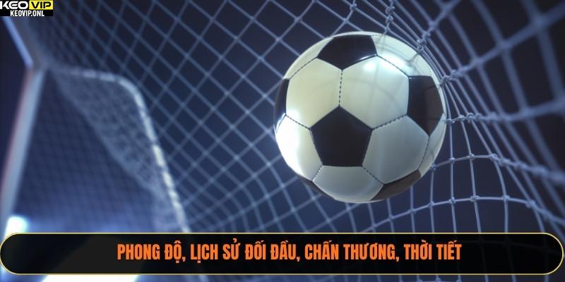 Phong độ, lịch sử đối đầu, chấn thương, thời tiết