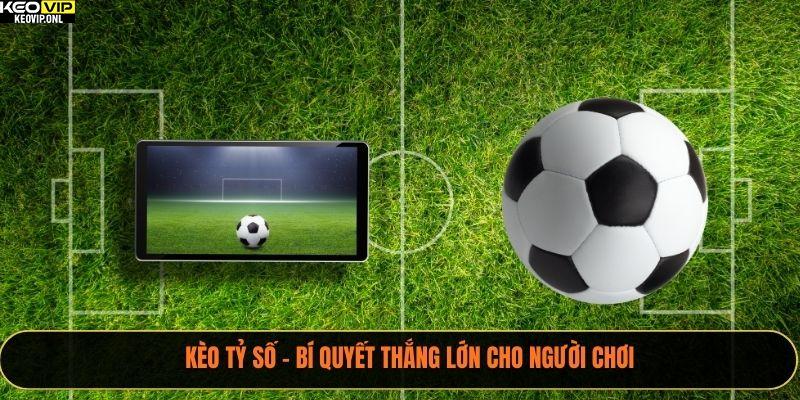 Kèo Tỷ Số