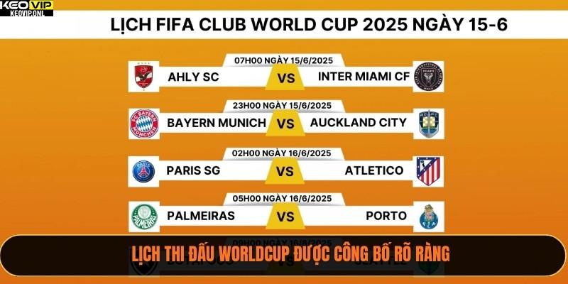 Lịch thi đấu worldcup được công bố rõ ràng