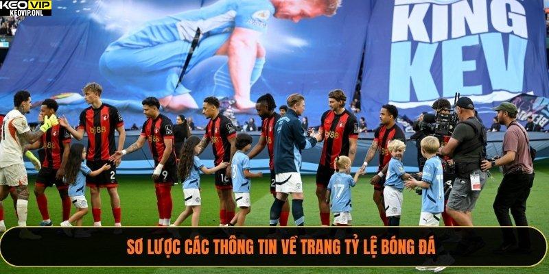 Sơ lược các thông tin về trang Tỷ Lệ Bóng Đá