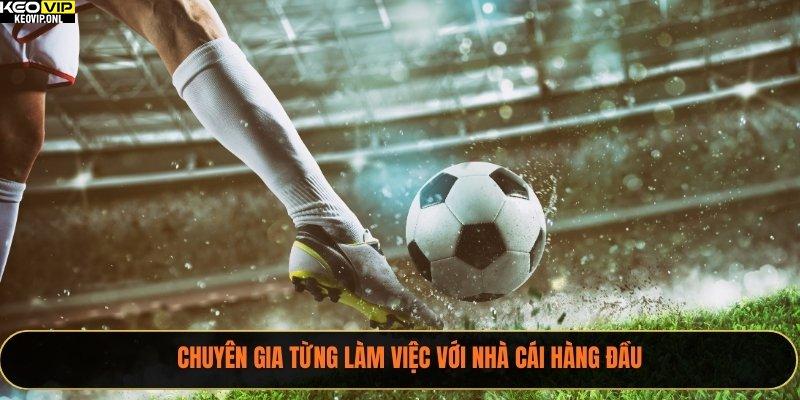 Chuyên gia từng làm việc với nhà cái hàng đầu