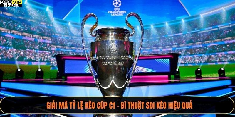 Tỷ lệ kèo Cúp C1