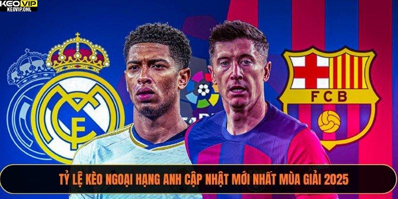 Tỷ Lệ Kèo Ngoại Hạng Anh