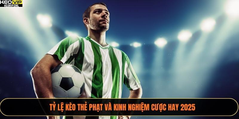 Tỷ lệ kèo thẻ phạt