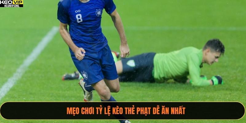 Mẹo chơi tỷ lệ kèo thẻ phạt dễ ăn nhất