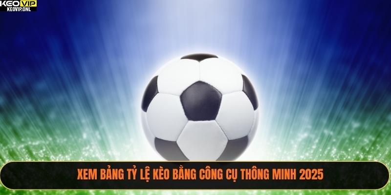 Xem Bảng Tỷ Lệ Kèo